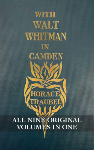<strong>All 9 volumes - searchable! A first-hand look into nineteenth century America and Walt Whitman’s poetic process, with Whitman's often prophetic insights. </strong> With Walt Whitman in Camden