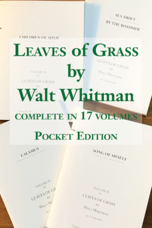 <strong>Complete Leaves of Grass in 17 pocket-sized volumes</strong>